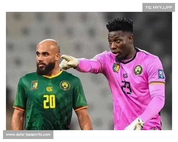 姆伯莫助攻助喀麦隆取胜，近七场参与五球成核心